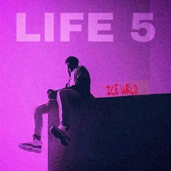 Life 5 (Remastered) by Ice Wrld