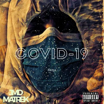 Covid - 19 by Matrek JMD