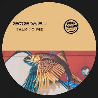 Talk to Me by George Daniell