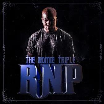 R.N.P by The Homie Triple