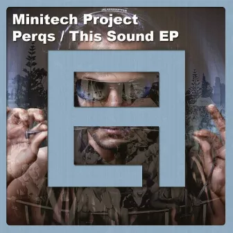 Perqs / This Sound EP by MiniTech Project