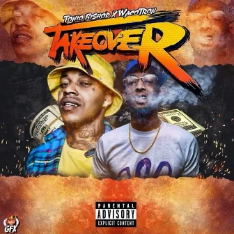 The Takeover by Waco Tron