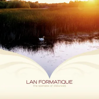 The Sadness of Distances by LAN Formatique