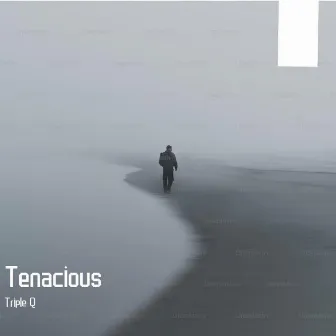 Tenacious by Triple Q