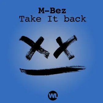 Take It Back by MBEZ