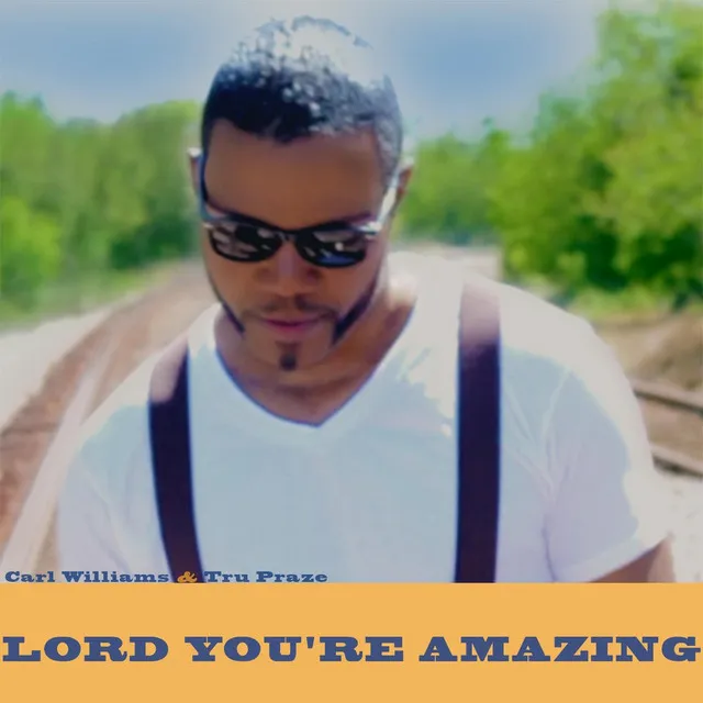 Lord Your're Amazing