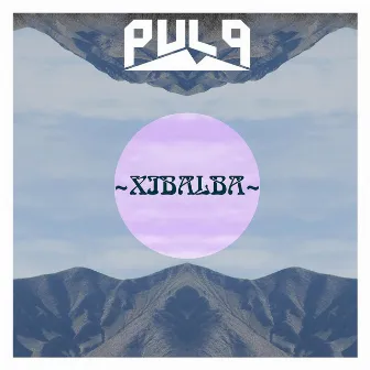 XIBALBA by Pulq