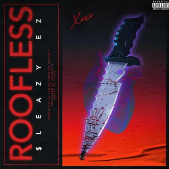 Roofless by $leazy EZ