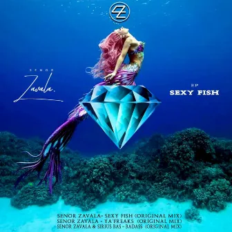 Sexi Fish EP by Senor Zavala