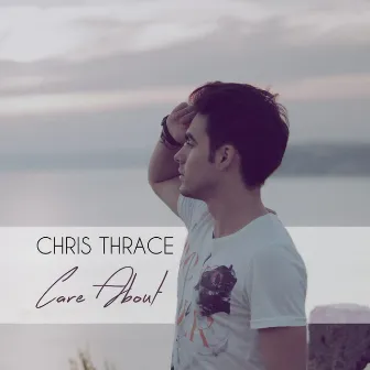 Care About by Chris Thrace