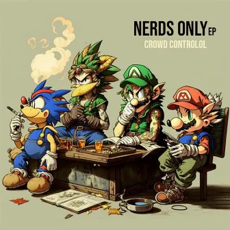 Nerds Only by Crowd Controlol