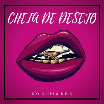 Cheia de Desejo by Soy Guchi