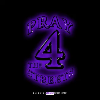 Pray for the Streets by Shotgun Suge