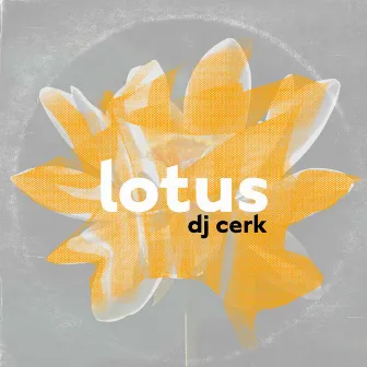 Lotus by DJ CERK