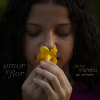 Amor e Flor by Joana Medeiros