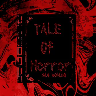 TALE OF HORROR by s1d uch1ha