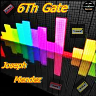 6Th Gate by Joseph Mendez