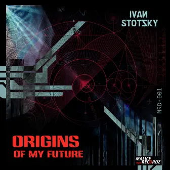 Origins Of My Future by Ivan Stotzky