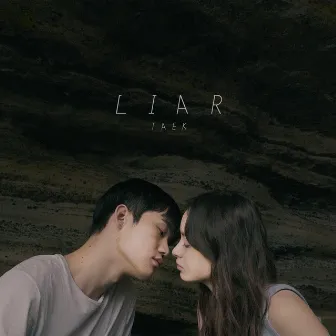 Liar by TAEK