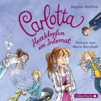 Carlotta 6: Carlotta - Herzklopfen im Internat by Marie Bierstedt