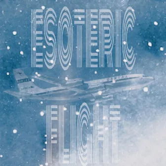 Esoteric Flight by Chill da God