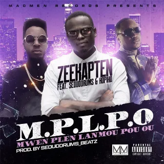 Mwen Plen Lanmou Pou Ou (feat. Seouddrums & Hopiho) by Zeekapten