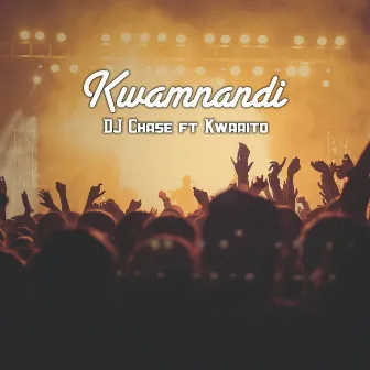 Kwamnandi by DJ Chase