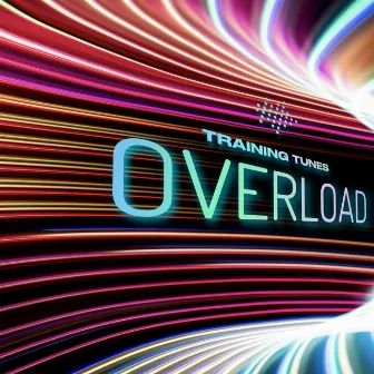 Overload by Training Tunes