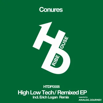 High Low Tech Remixed EP by Conures