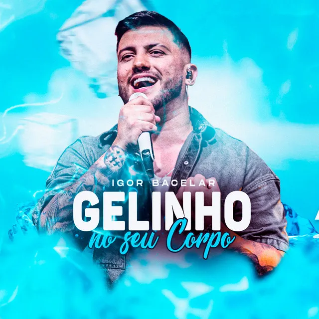 Gelinho no Seu Corpo