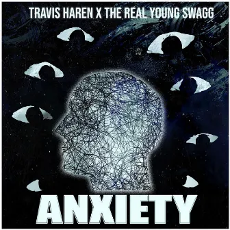 Anxiety by Travis Haren