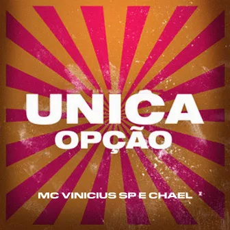 Única Opção by Chael