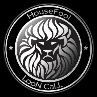 LooN Call by HouseFool