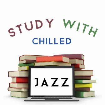 Study with Chilled Jazz by Unknown Artist