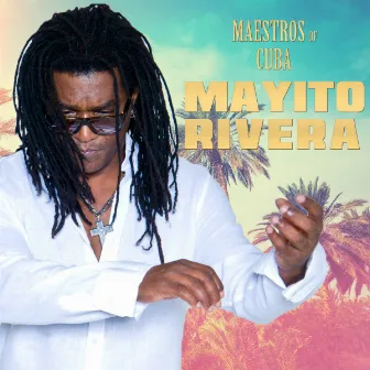 Maestros of Cuba by Mayito Rivera