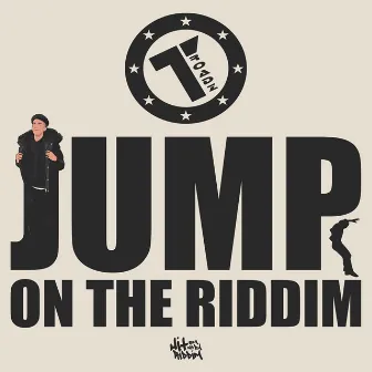 Jump On The Riddim by T.Roadz