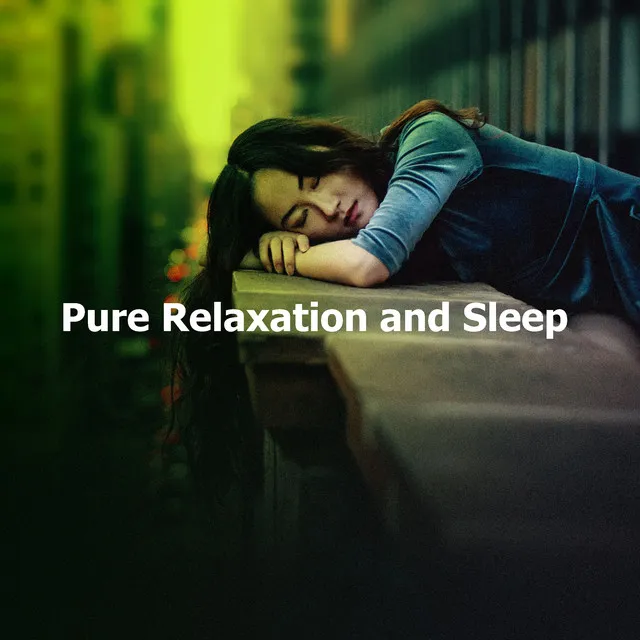 Pure Relaxation and Sleep