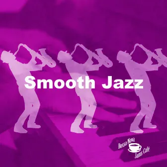 Smooth Jazz by Bossa Nova Jams Café