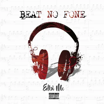 Beat No Fone by Elbi Mc