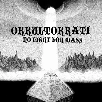 No Light for Mass by Okkultokrati