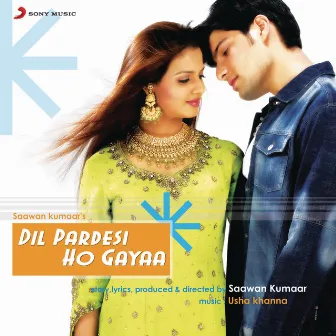 Dil Pardesi Ho Gayaa (Original Motion Picture Soundtrack) by Usha Khanna