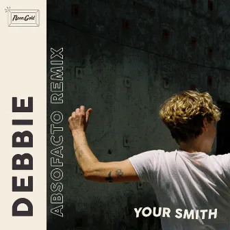 Debbie (Absofacto Remix) by Your Smith