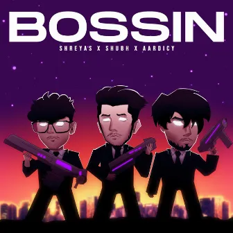 Bossin by Shubh