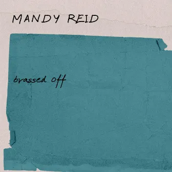 Brassed Off by Mandy Reid