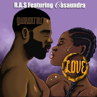 Quarantine Love by R.A.S