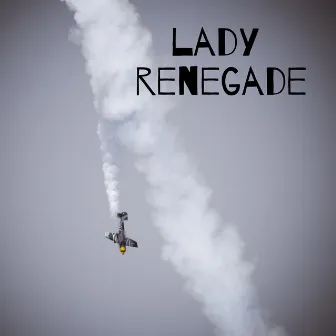 Lady Renegade by Jules Larson