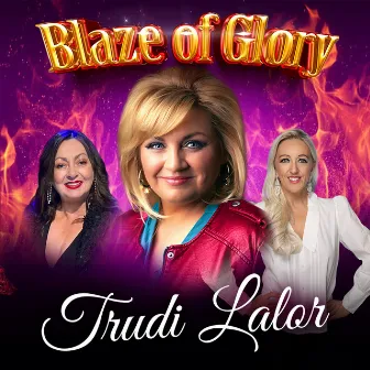 Blaze Of Glory by Trudi Lalor