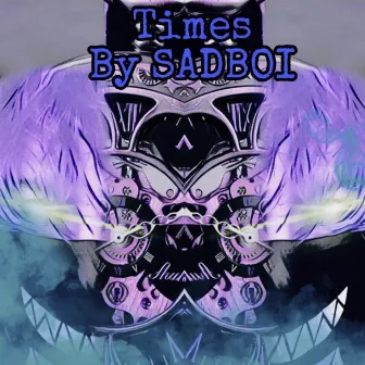 Times by Sadboi