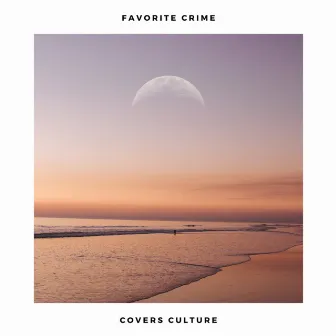 favorite crime (Acoustic Covers Versions of Popular Songs) by Acoustic Covers Culture