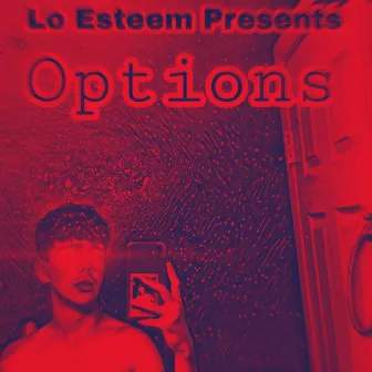 Options by Lo Esteem